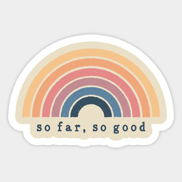 So Far, So Good Sticker by NDTank